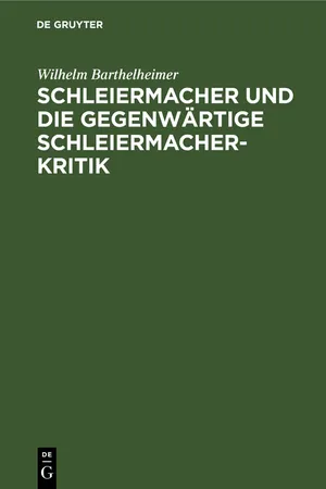Schleiermacher und die gegenwärtige Schleiermacherkritik