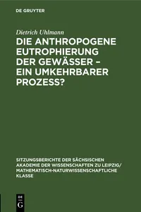 Die anthropogene Eutrophierung der Gewässer – Ein umkehrbarer Prozess?_cover