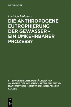 Die anthropogene Eutrophierung der Gewässer – Ein umkehrbarer Prozess?