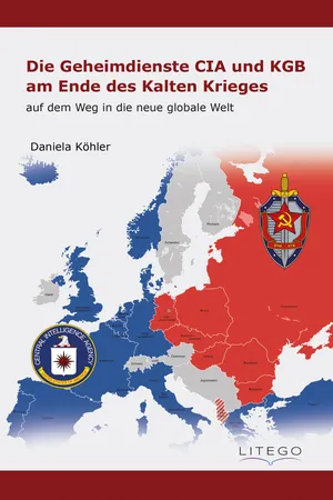 Die Geheimdienste CIA und KGB am Ende des Kalten Krieges: