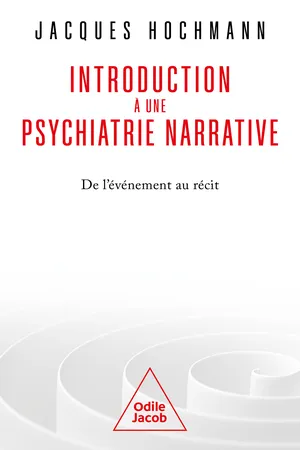 Introduction à une psychiatrie narrative