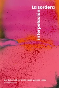 La sordera, interpelación