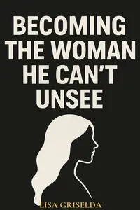 Becoming the Woman He Can’t Unsee_cover
