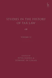 Studies in the History of Tax Law, Volume 12