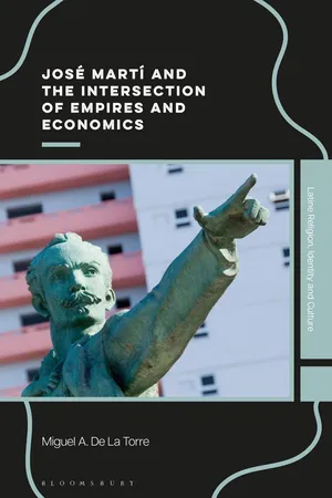 José Martí and the Intersection of Empires and Economics