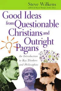 Good Ideas from Questionable Christians and Outright Pagans_cover
