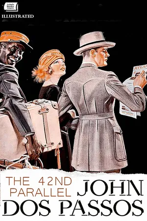 The 42nd Parallel. Illustrated