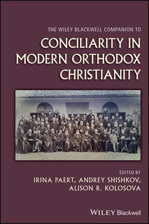 The Wiley Blackwell Companion to Conciliarity in Modern Orthodox Christianity