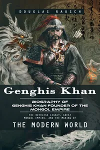 Genghis Khan: Biography of Genghis Khan Founder of the Mongol Empire_cover