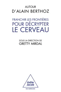 Franchir les frontières pour décrypter le cerveau
