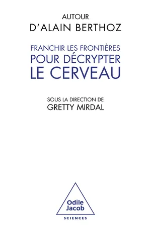 Franchir les frontières pour décrypter le cerveau