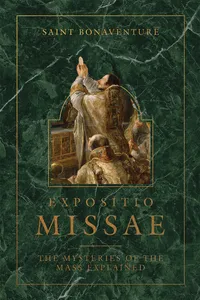 Expositio Missae: The Mysteries of the Mass Explained_cover