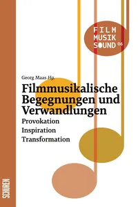 Filmmusikalische Begegnungen und Verwandlungen_cover
