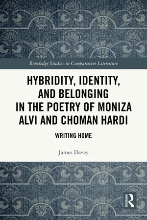 Hybridity, Identity, and Belonging in the Poetry of Moniza Alvi and Choman Hardi