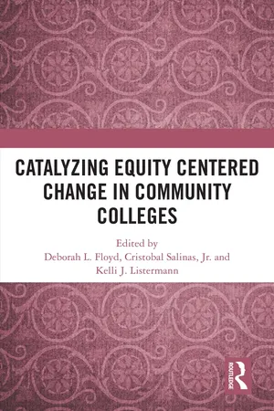 Catalyzing Equity Centered Change in Community Colleges