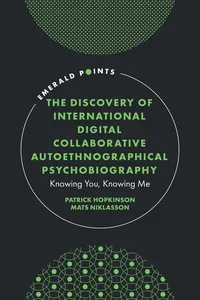 The Discovery of International Digital Collaborative Autoethnographical Psychobiography_cover