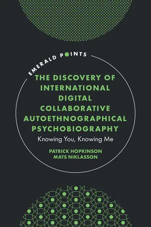 The Discovery of International Digital Collaborative Autoethnographical Psychobiography