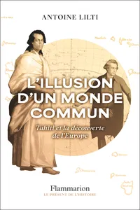 L'illusion d’un monde commun. Tahiti et la découverte de l'Europe