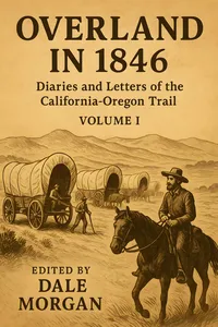 Overland in 1846, Volume 1: Diaries and Letters of the California-Oregon Trail_cover