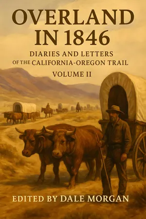Overland in 1846, Volume 2: Diaries and Letters of the California-Oregon Trail