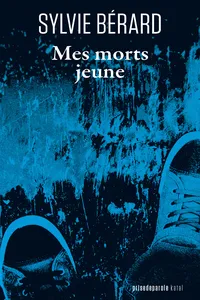 Mes morts jeune