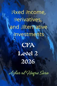 Fixed Income, Derivatives, and Alternative Investments