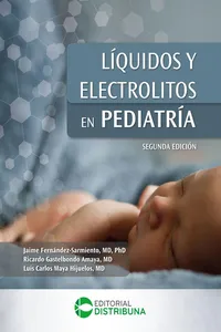 Líquidos y Electrolitos en Pediatría. Segunda Edición