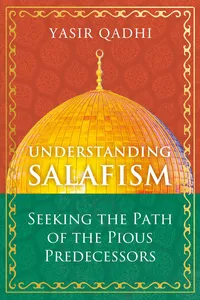 Understanding Salafism