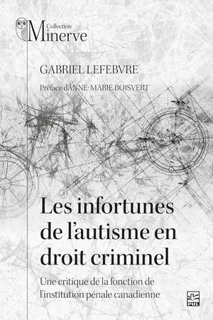 Les infortunes de l’autisme en droit criminel