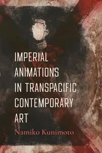 Imperial Animations in Transpacific Contemporary Art_cover
