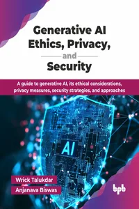 Generative AI Ethics, Privacy, and Security_cover