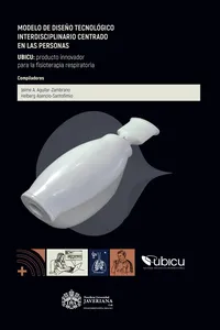 Modelo de diseño tecnológico interdisciplinario centrado en las personas para la fisioterapia respiratoria