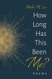 How Long Has This Been Me?_cover