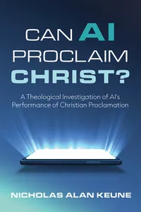 Can AI Proclaim Christ?