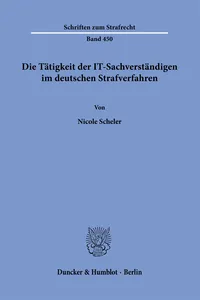 Die Tätigkeit der IT-Sachverständigen im deutschen Strafverfahren