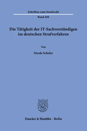Die Tätigkeit der IT-Sachverständigen im deutschen Strafverfahren
