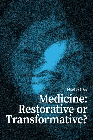 Medicine: Restorative or Transformative?