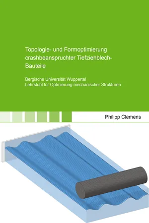 Topologie- und Formoptimierung crashbeanspruchter Tiefziehblech-Bauteile
