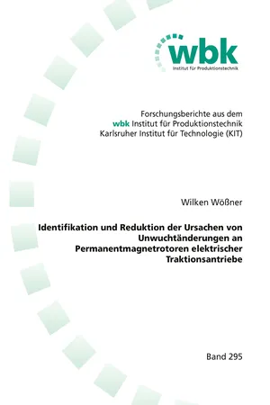 Identifikation und Reduktion der Ursachen von Unwuchtänderungen an Permanentmagnetrotoren elektrischer Traktionsantriebe