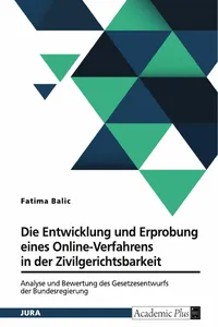 Die Entwicklung und Erprobung eines Online-Verfahrens in der Zivilgerichtsbarkeit_cover
