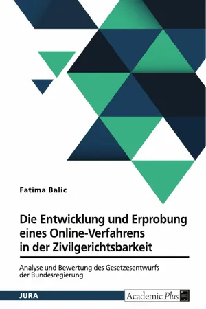 Die Entwicklung und Erprobung eines Online-Verfahrens in der Zivilgerichtsbarkeit