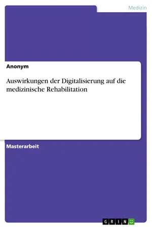 Auswirkungen der Digitalisierung auf die medizinische Rehabilitation