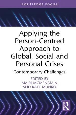 Applying the Person-Centred Approach to Global, Social and Personal Crises