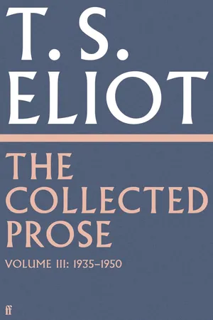 The Collected Prose of T.S. Eliot Volume 3