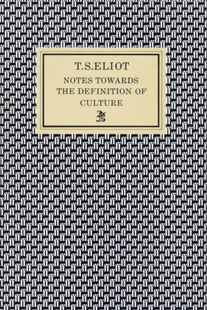 Notes Towards the Definition of Culture