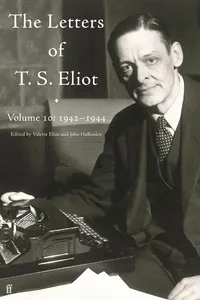 Letters of T. S. Eliot Volume 10: 1942–1944