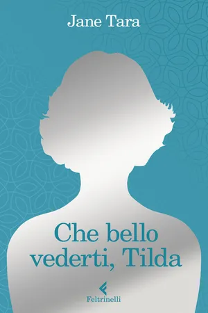 Che bello vederti, Tilda