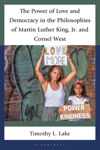The Power of Love and Democracy in the Philosophies of Martin Luther King, Jr. and Cornel West_cover