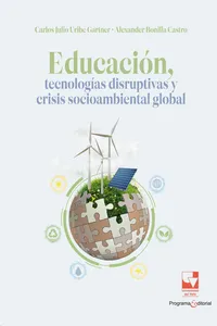 Educación, tecnologías disruptivas y crisis socioambiental global_cover