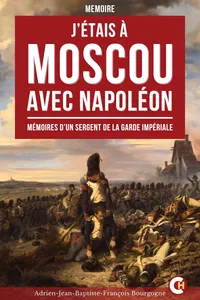 J’étais à Moscou avec Napoléon_cover